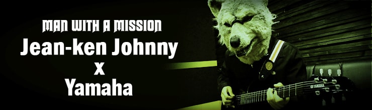 MAN WITH A MISSION Jean-Ken Johnny×Yamaha
