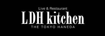 LDH kitchen THE TOKYO HANEDA