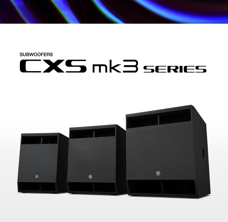 ヤマハ | CXS mk3 Series - スピーカー - 概要