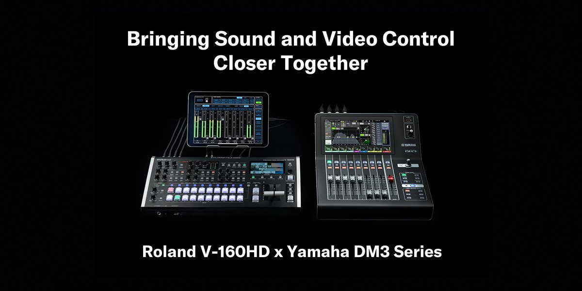 ヤマハ | Yamaha DM3シリーズとRoland V-160HDが連携機能を新たに実装