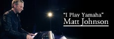 Matt Johnson - I Play Yamaha -