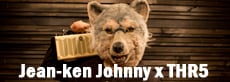 Jean-ken Johnny × THR5
