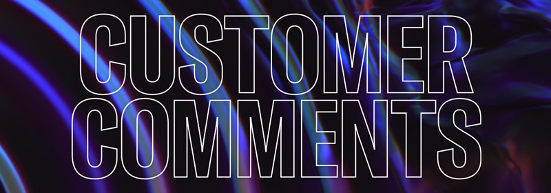 Customer Comments